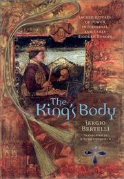Cover of: The King's Body: Sacred Rituals of Power in Medieval and Early Modern Europe