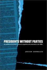 Cover of: Presidents Without Parties: The Politics of Economic Reform in Argentina and Venezuela in the 1990s