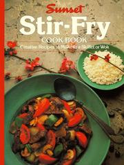 Cover of: Stir-Fry Cook Book: Creative Recipes to Make in a Skillet or Wok