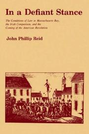 Cover of: In a Defiant State: The Conditions of Law in Massachusetts Bay, the Irish Comparison, and the Coming of the American Revolution