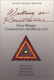 Cover of: Writing As Resistance: Four Women Confronting the Holocaust: Edith Stein, Simone Weil, Anne Frank, and Etty Hillesum
