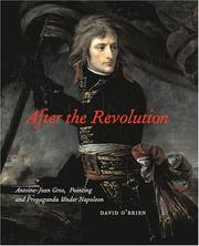 Cover of: After the Revolution: Antoine-Jean Gros, Painting and Propaganda Under Napoleon