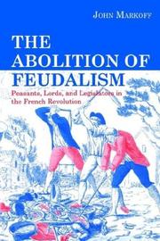 Cover of: The Abolition Of Feudalism by John Markoff, John Markoff