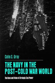 Navy In Postcold War World by Colin S. Gray