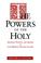 Cover of: The Powers Of The Holy