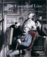 Cover of: The Essence Of Line: French Drawings From Ingres To Degas
