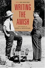 Cover of: Writing The Amish: The Worlds Of John A. Hostetler (Pennsylvania German History & Culture)