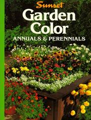 Cover of: Garden color by by the editors of Sunset books and Sunset magazine ; [supervising editor, John K. McClements ; research & text, Philip Edinger ; staff editors, Kathryn L. Arthurs, Susan Warton ; illustrations, Susan Jaekel, Sandra Popovich.