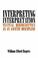 Cover of: Interpreting Interpretation