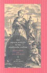 Cover of: The French Nobility in the Eighteenth Century: Reassessments And New Approaches