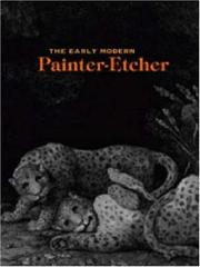 The Early Modern Painter-Etcher by Michael Wayne Cole