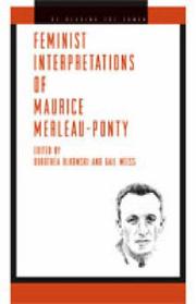 Cover of: Feminist Interpretations of Maurice Merleau-ponty (Re-Reading the Canon) by 
