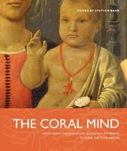 Cover of: The Coral Mind: Adrian Stokes's Engagement with Art History, Criticism, Architecture, and Psychoanalysis