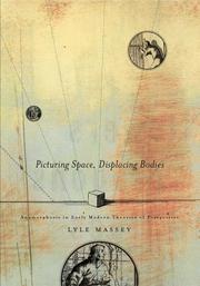 Cover of: Picturing Space, Displacing Bodies: Anamorphosis in Early Modern Theories of Perspective