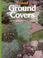 Cover of: Ground Covers