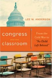 Congress and the Classroom by Lee W. Anderson