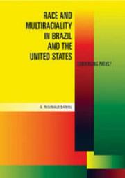 Cover of: Race and Multiraciality in Brazil and the United State by G. Reginald Daniel