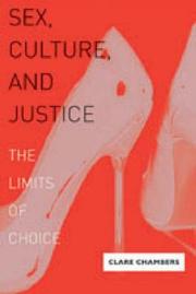 Cover of: Sex, Culture, and Justice: The Limits of Choice
