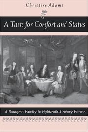 Cover of: A Taste for Comfort and Status: A Bourgeois Family in Eighteenth-Century France