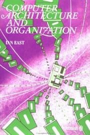 Cover of: Computer Architecture And Organization by Ian East