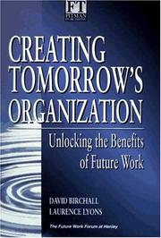 Creating Tomorrow's Organization by David Birchall