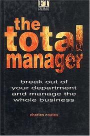 Cover of: The total manager: break out of your department and manage the whole business
