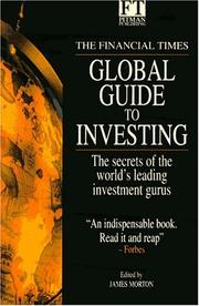 Cover of: The Financial Times Global Guide to Investing : The Secrets of the World's Leading Investment Gurus