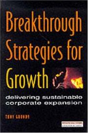 Cover of: Breakthrough strategies for growth by Tony Grundy