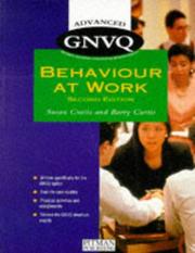 Cover of: Behaviour at Work for Advanced GNVQ by Susan Curtis, Barry Curtis