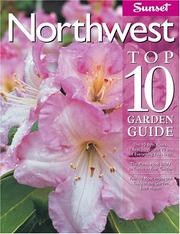 Cover of: Northwest top 10 garden guide