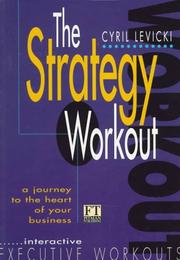 Cover of: The Strategy Workout: A Journey to the Heart of Your Business ("Financial Times")
