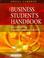 Cover of: The Business Student's Handbook