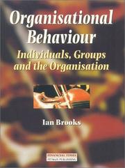 Cover of: Organisational Behaviour: Individuals, Groups and the Organisation