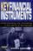 Cover of: Key Financial Instruments