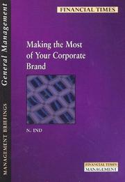 Cover of: Making the Most of Your Corporate Brand (Management Briefings Series) by Nicholas Ind