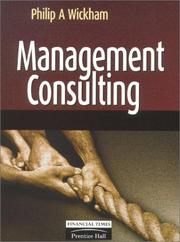 Cover of: Management Consulting by Philip A. Wickham