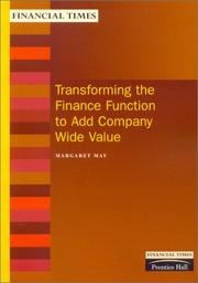 Cover of: Transforming the Finance Function to Add Company Wide Value (Financial Times Management Briefings)