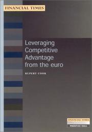 Leveraging Competitive Advantage from the Euro (Financial Times Management Briefings) by Rupert Cook