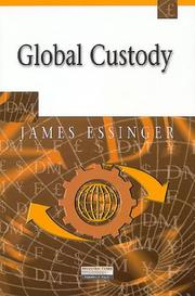 Cover of: Global Custody: The Industry, the Strategies and the Competitive Opportunities