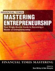 Cover of: Mastering Entrepreneurship: your single source guide to becoming a master of entrepreneurship