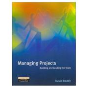 Cover of: Managing projects: building and leading the team