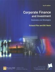 Corporate finance and investment by Pike, Richard