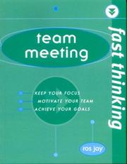 Cover of: Team Meeting: Keep Your Focus, Motivate Your Team, Achieve Your Goals