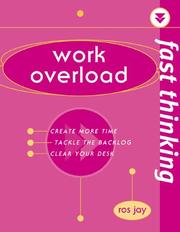 Cover of: Fast thinking: work overload