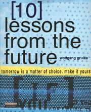 Cover of: 10 Lessons From the Future: Tomorrow Is a Matter of Choice, Make It Yours