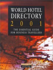 Cover of: World Hotel Directory 2001: The Essential Guide for Business Travellers (FT)