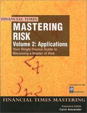 Cover of: Mastering Risk: Volume 2 - Applications: Your Single-Source Guide to Becoming a Master of Risk