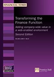 Cover of: Transforming the Finance Function: Adding Company-Wide Value in a Technology-Based Environment (Executive Briefings)