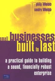 Cover of: Small Businesses Built to Last: A Practical Guide to Building a Sound, Financially Robust Enterprise