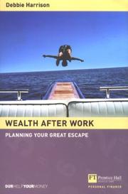 Cover of: Wealth After Work: Planning Your Great Escape